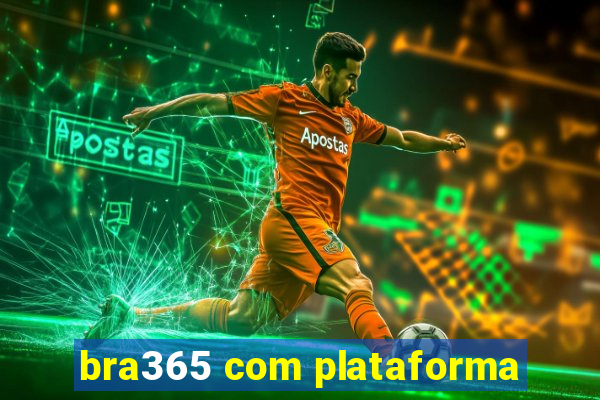 bra365 com plataforma